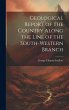 Geological Report of the Country Along... - Bild 1