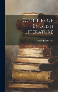 Outlines of English Literature - Shaw, Thomas Budd