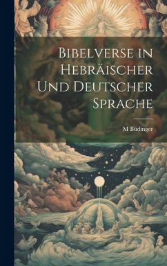 Bibelverse in Hebräischer Und Deutscher Sprache - Büdinger, M.
