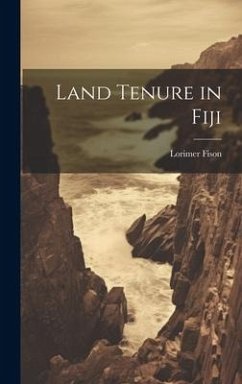 Land Tenure in Fiji - Fison, Lorimer