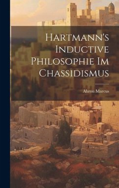 Hartmann's Inductive Philosophie im Chassidismus - Marcus, Ahron