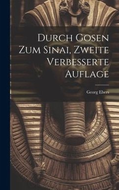 Durch Gosen zum Sinai, Zweite verbesserte Auflage - Ebers, Georg