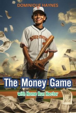 The Money Game with Home Run Hector - Haynes, Dominique