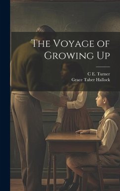 The Voyage of Growing Up - Hallock, Grace Taber; Turner, C E