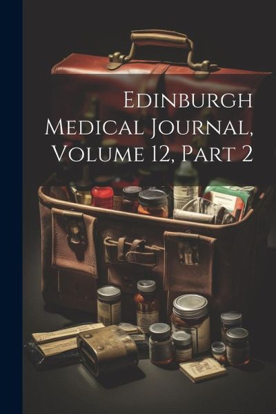 Edinburgh Medical Journal, Volume 12, part 2