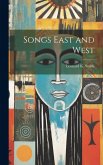 Songs East and West