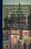 Essai Sur L'histoire Ancienne Et Moderne De La Nouvelle Russie