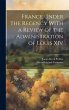 France Under the Regency With a Review... - Bild 1