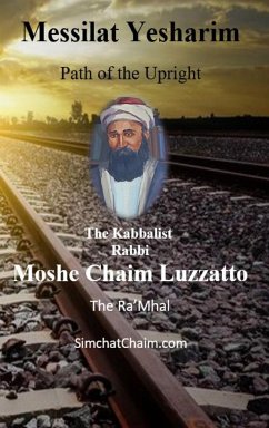 Messilat Yesharim - Path of the Upright - The Ra'Mhal, Moshe Chaim Luzzatto