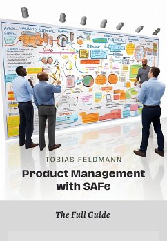 Product Management with SAFe (eBook, ePUB) - Feldmann, Tobias