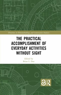 The Practical Accomplishment of Everyday Activities Without Sight (eBook, ePUB)