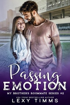 Passing Emotion (My Brother's Roommate Series, #2) (eBook, ePUB) - Timms, Lexy
