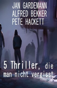 Cover 5 Thriller, die man nicht vergisst (eBook, ePUB)