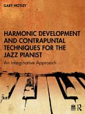Harmonic Development and Contrapuntal Techniques for the Jazz Pianist (eBook, PDF)