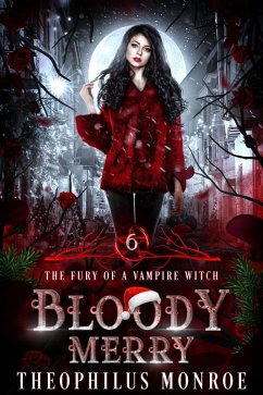 Cover Bloody Merry (The Fury of a Vampire Witch, #6) (eBook, ePUB)