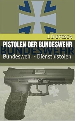 Pistolen der Bundeswehr (eBook, ePUB) - Dierssen, Jan