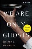 We Are Only Ghosts: Sneak Peek (eBook, ePUB)