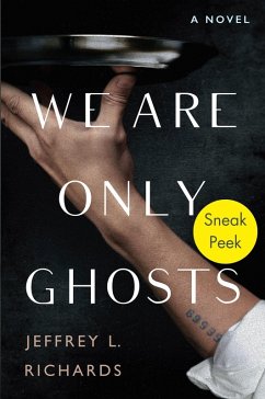 We Are Only Ghosts: Sneak Peek (eBook, ePUB) - Richards, Jeffrey L.