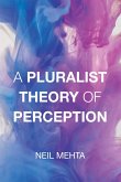 A Pluralist Theory of Perception (eBook, ePUB)
