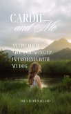 Cardie and Me: An Epic Poem About Growing up in Tasmania with my Dog (Cardie and Me and Other Poetry by the Tasmanian Traveller, #1) (eBook, ePUB)