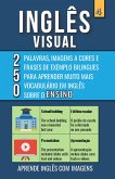 Inglês Visual 4 - Ensino - 250 Palavras, 250 Imagens e 250 Frases de exemplo para Aprender Inglês com Imagens (eBook, ePUB)