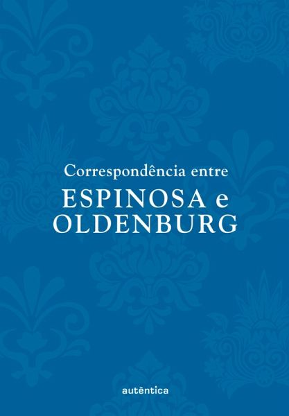 Correspondência entre Espinosa e Oldenburg (eBook, ePUB)