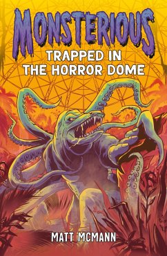 Trapped in the Horror Dome (Monsterious, Book 5) (eBook, ePUB) - McMann, Matt