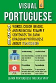 Visual Portuguese 4 - Teaching - 250 Words, 250 Images and 250 Examples Sentences to Learn Brazilian Portuguese Vocabulary (eBook, ePUB)