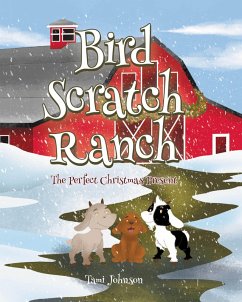 Bird Scratch Ranch: The Perfect Christmas Present (eBook, ePUB) - Johnson, Tami