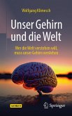 Unser Gehirn und die Welt (eBook, PDF)