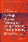 The World of Games: Technologies for Experimenting, Thinking, Learning (eBook, PDF)
