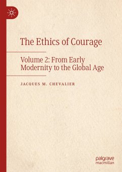 The Ethics of Courage (eBook, PDF) - Chevalier, Jacques M.