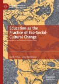 Education as the Practice of Eco-Social-Cultural Change (eBook, PDF)