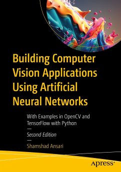 Building Computer Vision Applications Using Artificial Neural Networks (eBook, PDF) - Ansari, Shamshad