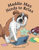 Maddie Max Needs to Relax (eBook, ePUB)