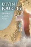 Divine Journey Moments with the Savior (eBook, ePUB)