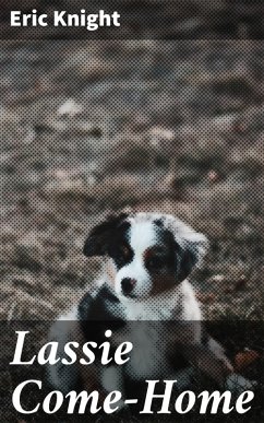 Lassie Come-Home (eBook, ePUB) - Knight, Eric