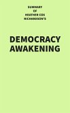Summary of Heather Cox Richardson's Democracy Awakening (eBook, ePUB)