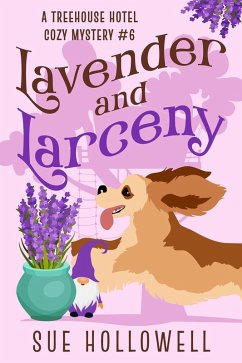 Cover Lavender and Larceny (Treehouse Hotel Mysteries, #6) (eBook, ePUB)