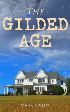 The Gilded Age (eBook, ePUB) - Twain, Mark