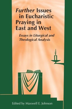 Further Issues in Eucharistic Praying in East and West (eBook, ePUB)