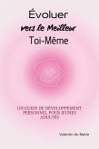 Évoluer vers le Meilleur Toi-même (eBook, ePUB)