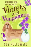 Violets and Vengeance (Treehouse Hotel Mysteries, #2) (eBook, ePUB) Violets and Vengeance (Treehouse Hotel Mysteries, #2) (eBook, ePUB)