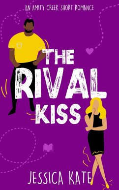 The Rival Kiss (Short & Swoony Romance, #1) (eBook, ePUB) - Kate, Jessica