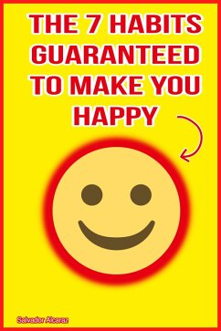 Cover The 7 Habits Guaranteed to Make You Happy (eBook, ePUB)