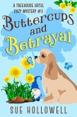 Buttercups and Betrayal (Treehouse Hotel Mysteries, #3) (eBook, ePUB) Buttercups and Betrayal (Treehouse Hotel Mysteries, #3) (eBook, ePUB)