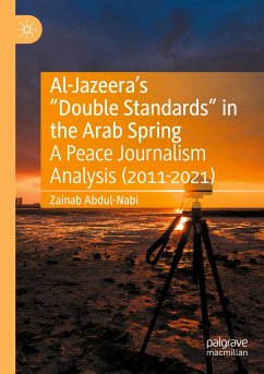 Al-Jazeera¿s ¿Double Standards¿ in the Arab Spring - Abdul-Nabi, Zainab