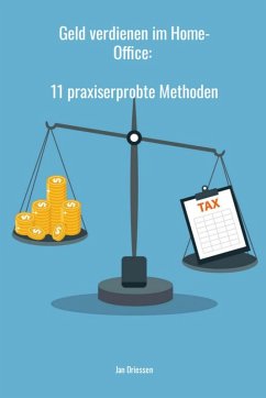Cover Geld verdienen im Home-Office: 11 praxiserprobte Methoden (eBook, ePUB)