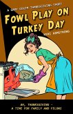 Fowl Play on Turkey Day (Gary Golem Holiday Series, #2) (eBook, ePUB)