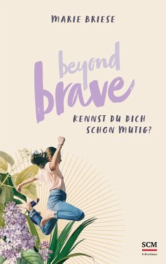 Beyond Brave - Briese, Marie